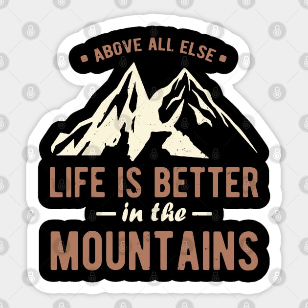 Life Is Better In The Mountains Sticker by JakeRhodes